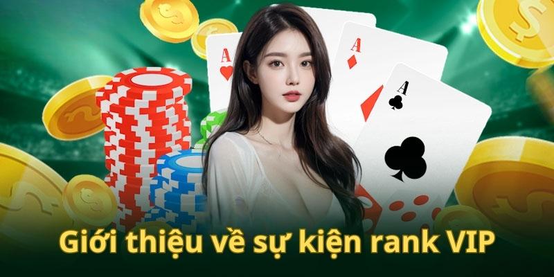 Giới thiệu về sự kiện rank VIP