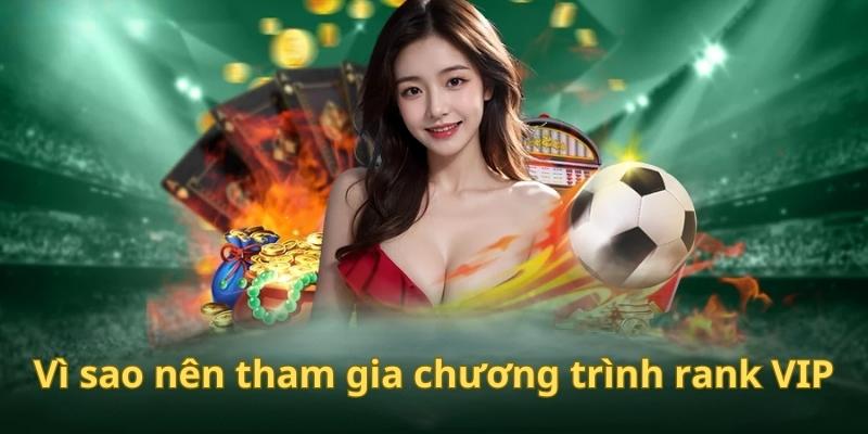 Ưu điểm của chương trình rank VIP