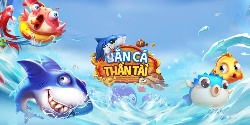 Tìm hiểu thông tin về game bắn cá thần tài